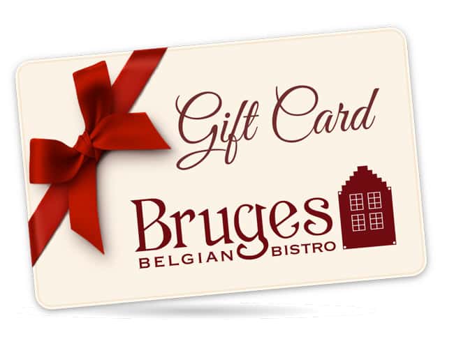 Bruges Belgian Bistro Gift Cards - Give your friends and family Waffles and Frites